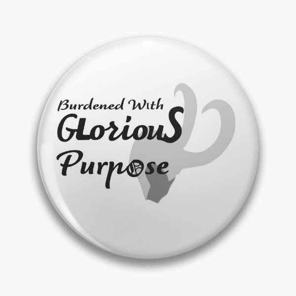 Item preview, Burdened With Glorious Purpose Clean designed and sold by JustAGirlMakingDumbShirts.