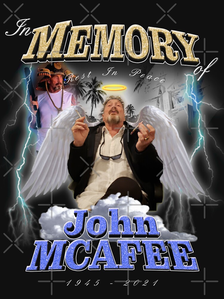 Rest in Peace John McAfee by 1337h4cker
