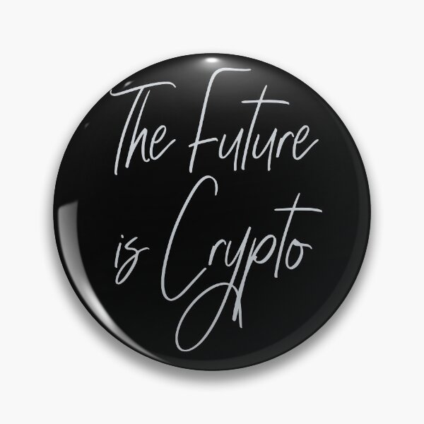 Item preview, The Future is Crypto designed and sold by dacdibac.