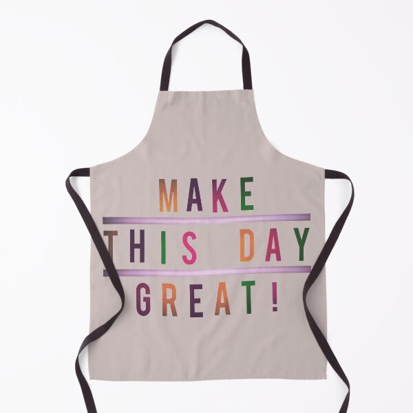 Item preview, Make This Day Great Design designed and sold by Fashion-Store07.