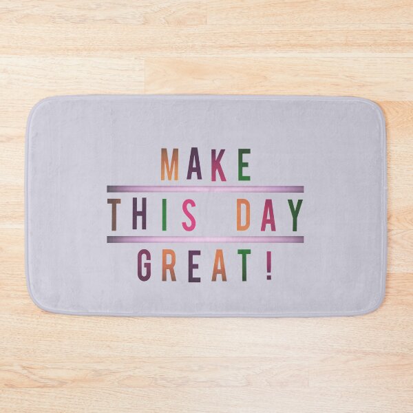 Item preview, Make This Day Great Design designed and sold by Fashion-Store07.