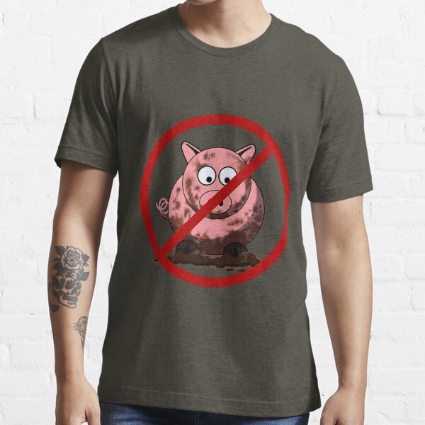 "No Dirty Pigs" Tshirt for Sale by mdkgraphics Redbubble no dirty