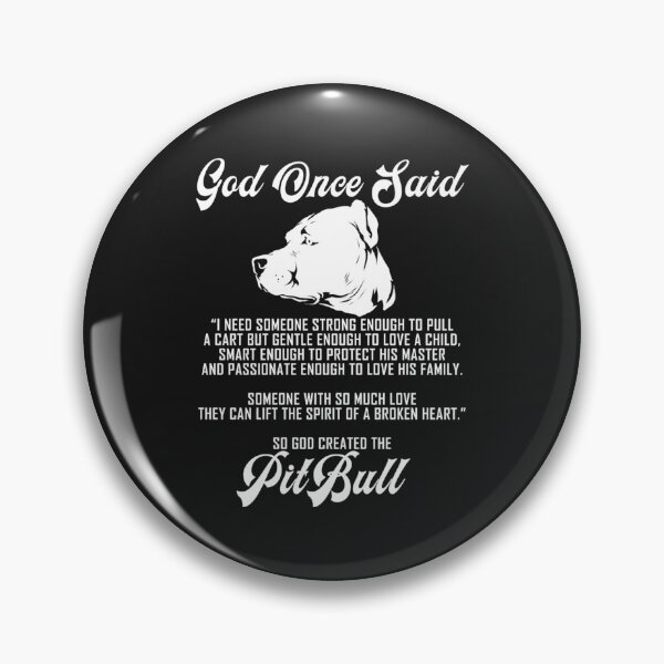 Item preview, God Once said and created the Pit Bull Dog  Pitbull Lover designed and sold by sara4ly.