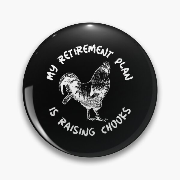Item preview, My Retirement Plan Is Raising Chooks -funny chicken design in white text designed and sold by katiekendall.