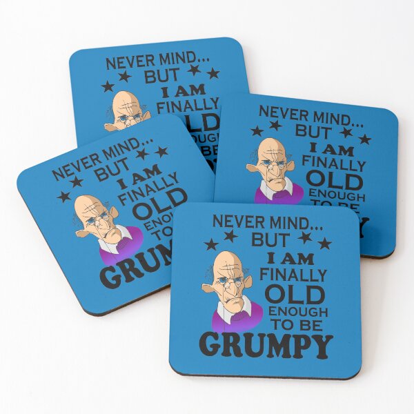 Item preview, Never mind... but I am finally old enough to be grumpy designed and sold by SirReel.