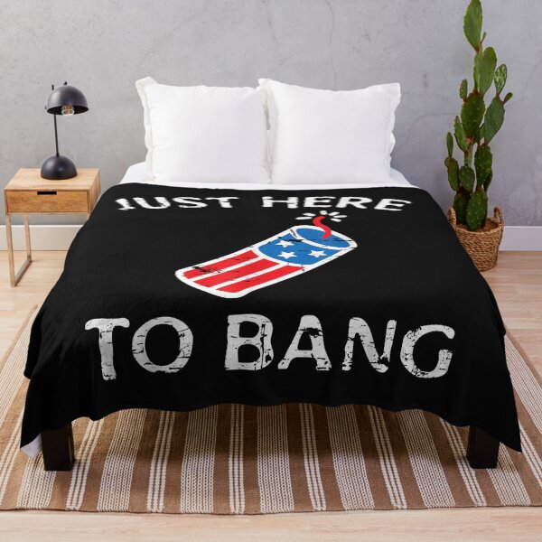 Item preview, Just Here to Bang 4th of July Fourth of July Funny Patriotic designed and sold by Evrard122344.