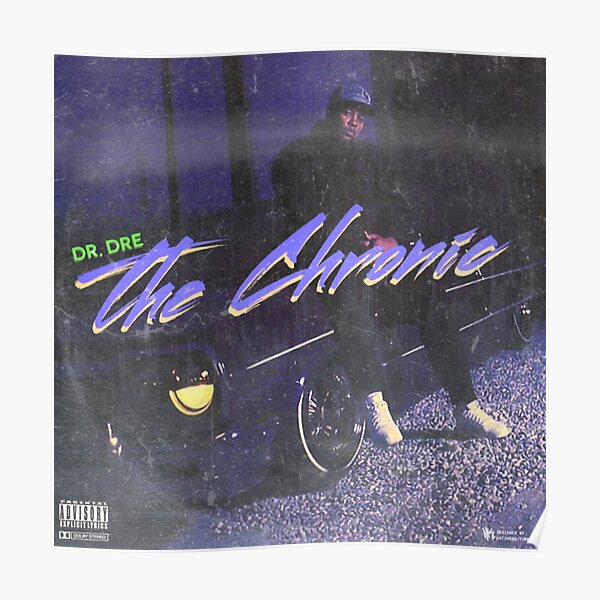 Dr. Dre - The Chronic (pochette d'album faite par un fan) Poster