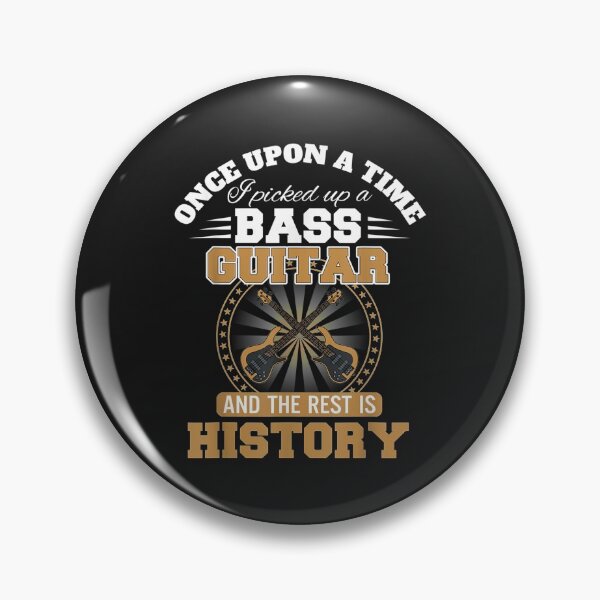 Item preview, Once upon a time i picked up a bass and the rest is history designed and sold by sara4ly.