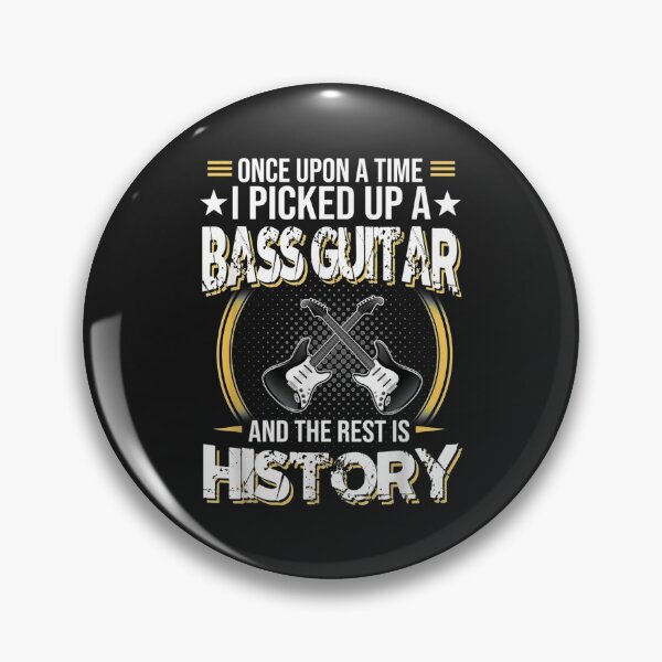 Item preview, Once Upon A Time I Picked Up A Bass Guitar And The Rest Is designed and sold by sara4ly.