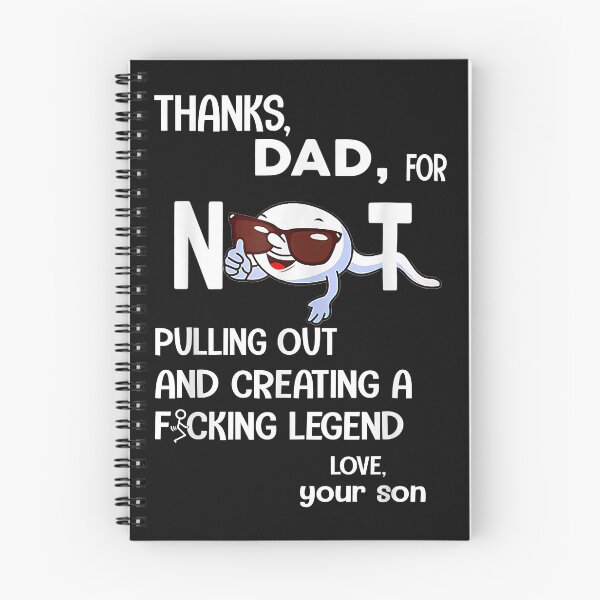 Item preview, Thanks Dad For Not Pulling Out And Creating A Fcking Legend designed and sold by Evrard122344.