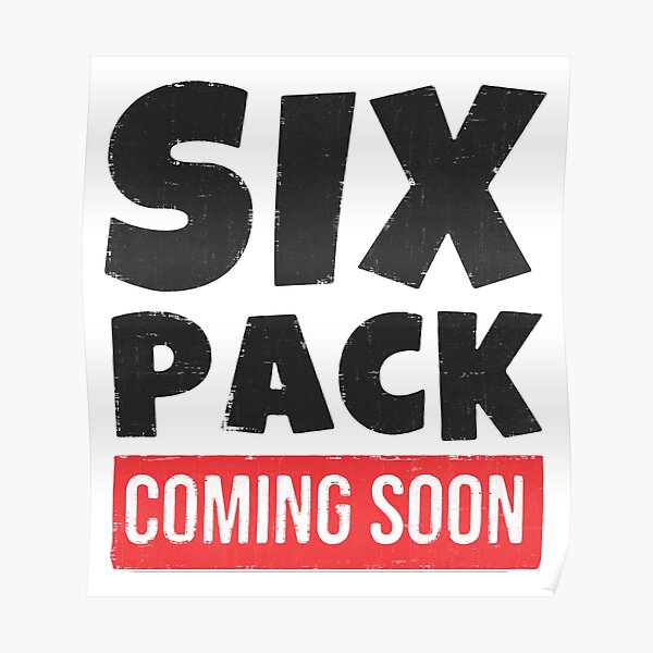 Six Pack Meme Posters Redbubble