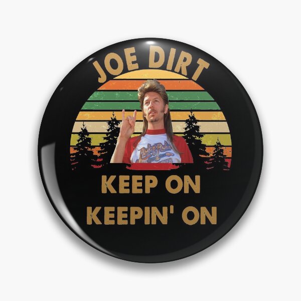 Item preview, Vintage Joe Dirt Keep On Keepin On Men Women designed and sold by Corie Reita.