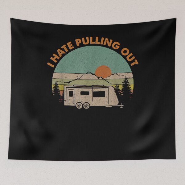 Item preview, Retro Vintage Mountains Rv Camping I Hate Pulling Out Funny designed and sold by maizreo.