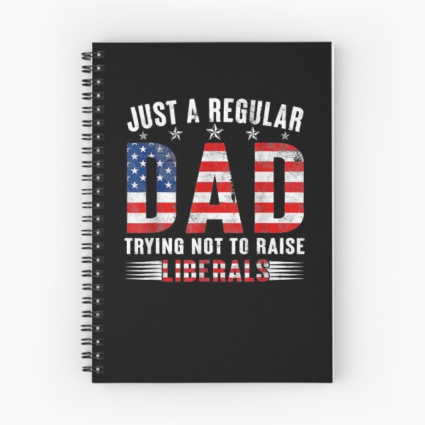 Item preview, Just A Regular Dad Trying Not To Raise Liberals Father's Day designed and sold by maizreo.