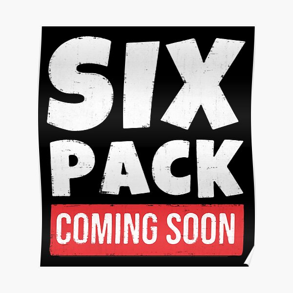 Six Pack Meme Posters Redbubble