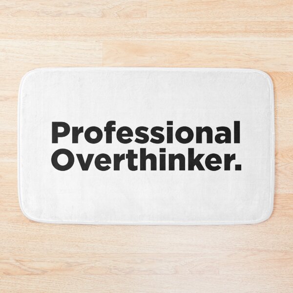 Item preview, Professional Overthinker. designed and sold by Memefy.