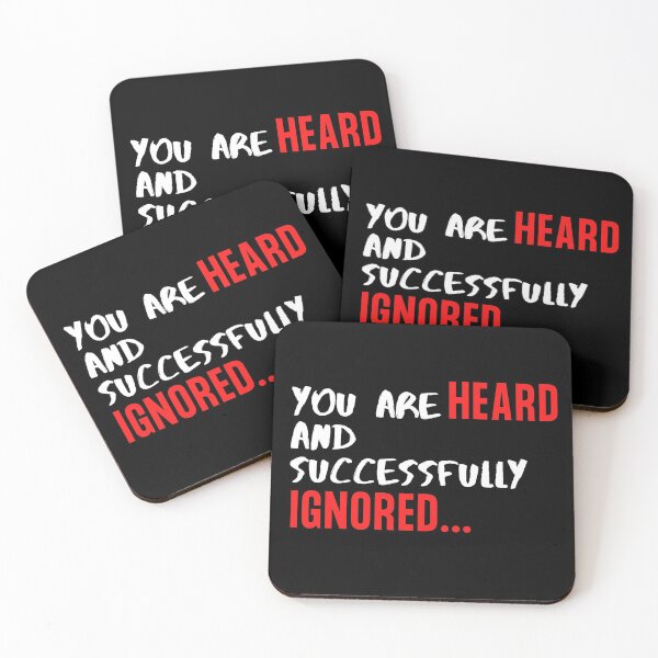 Item preview, You are heard and successfully ignored designed and sold by AbhishekRastogi.