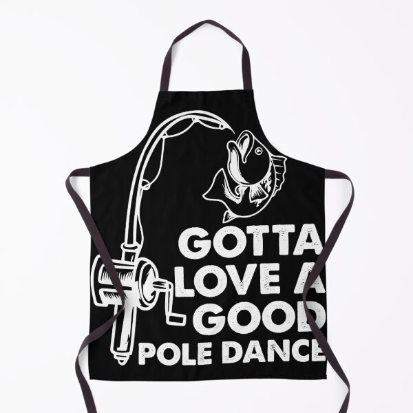 Item preview, Gotta Love a Good Pole Dance - Funny Fishing Pole Humor Fisherman designed and sold by Shop signer.