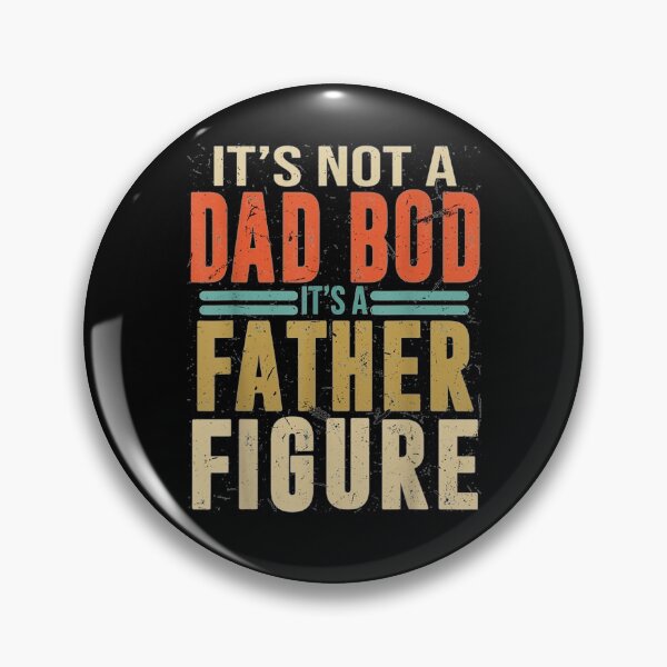 Item preview, It's Not A Dad Bod It's A Father Figure designed and sold by anniet33.