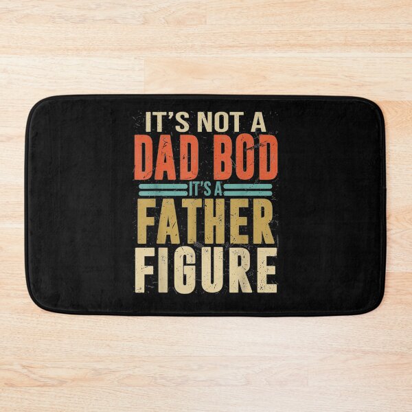 Item preview, It's Not A Dad Bod It's A Father Figure designed and sold by anniet33.
