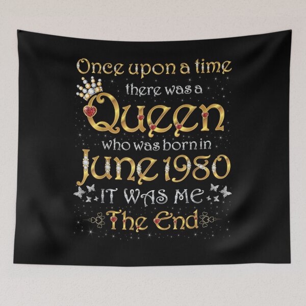 Item preview, Once Upon A Time There Was A Queen Was Born In June 1980 designed and sold by anniet33.