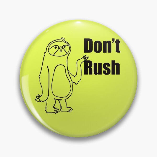 Item preview, Don’t rush - funny sloth sayings or quotes  designed and sold by Tanuja  Sharma.