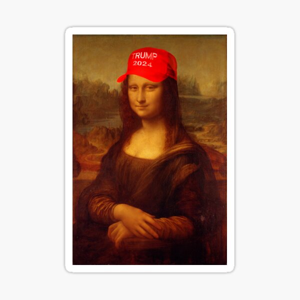 Mona Lisa Trump 2024 Hat Meme Leonardo Da Vinci Sticker For Sale By   St,small,507x507 Pad,600x600,f8f8f8 