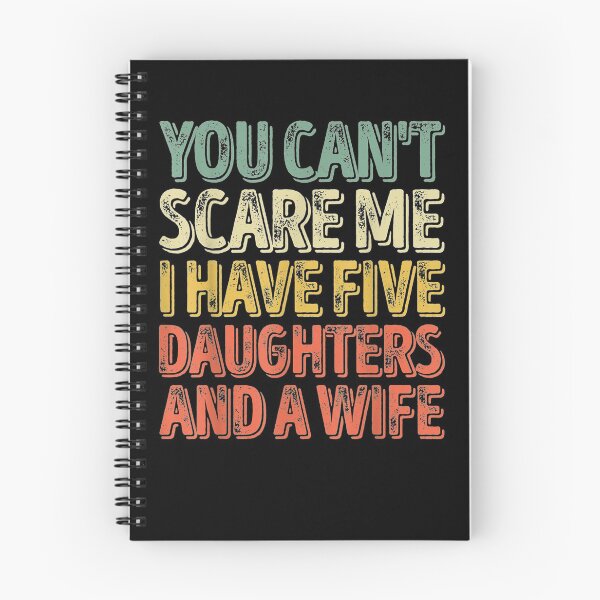 Item preview, Mens You Can't Scare Me I Have Five Daughters And A Wife designed and sold by anniet33.