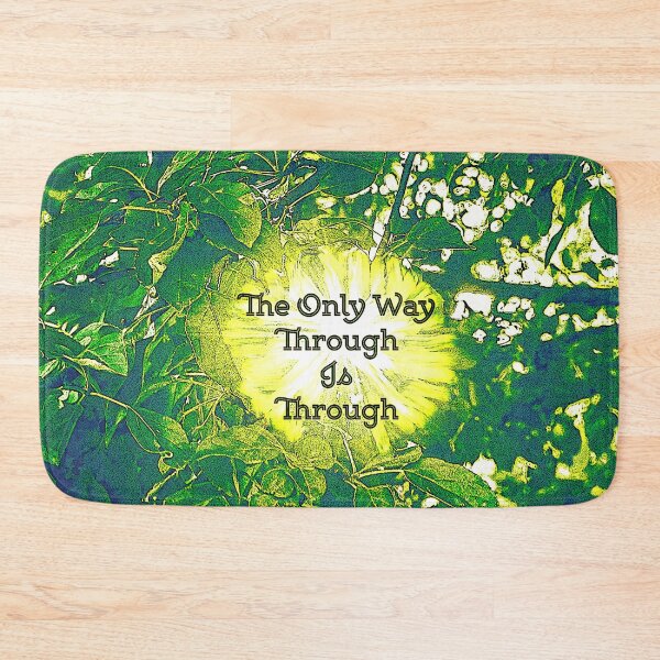 Item preview, The Way Through Is Through designed and sold by Emilyromrell.