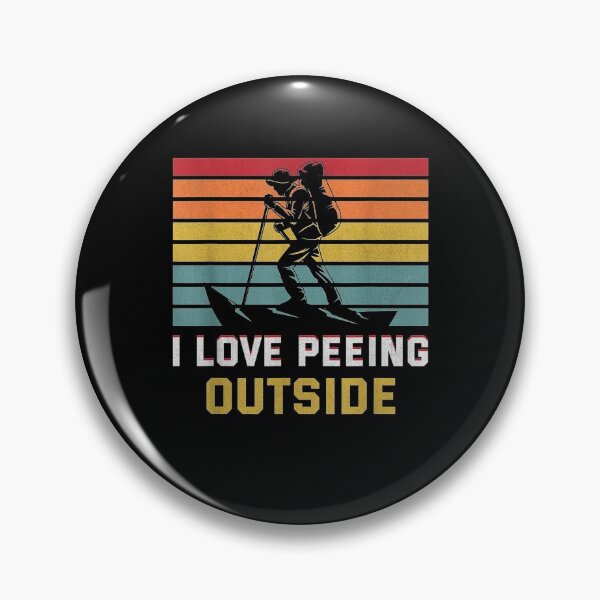 Item preview, I Love Peeing Outside Funny Camping Hiking designed and sold by anniet33.