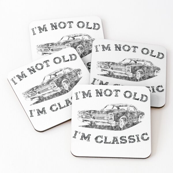 Item preview, Im not old Im classic designed and sold by BravadoF620.