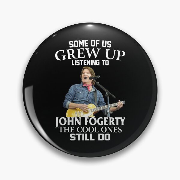 Item preview, Some Of Us Grew Up Listening To John Fogerty The Cool Ones Still Do designed and sold by JavonTowne.