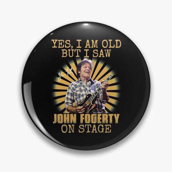 Item preview, Yes I'm Old But I Saw John Fogerty On Stage designed and sold by JavonTowne.
