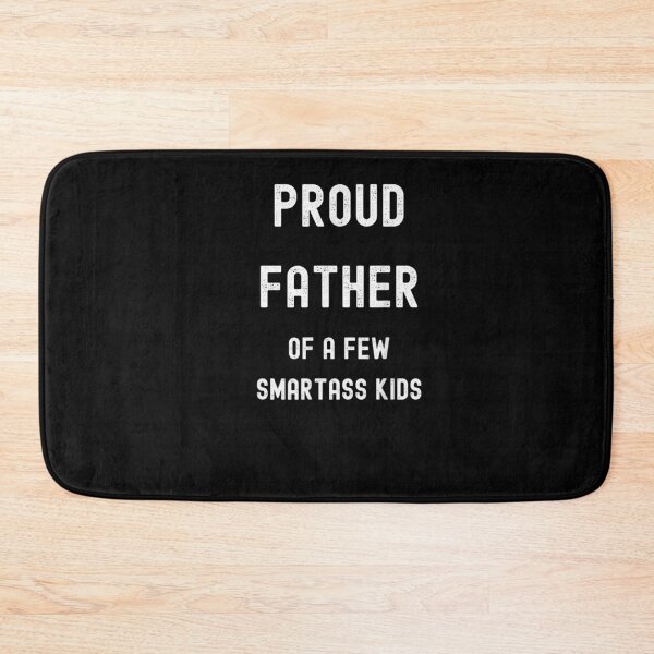 Item preview, Proud Father Of A Few Smartass Kids designed and sold by maizreo.