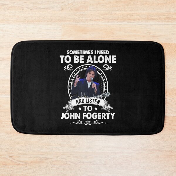 Item preview, Sometime I Need To Be Alone and Listen To John Fogerty Classic designed and sold by JavonTowne.