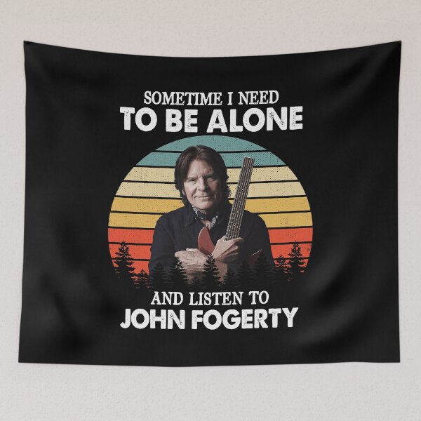 Item preview, Sometime I Need To Be Alone and Listen To John Fogerty Retro designed and sold by JavonTowne.