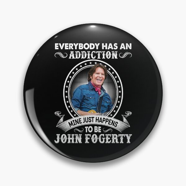 Item preview, Everybody Has An Addiction Mine Just Happens To Be John Fogerty designed and sold by JavonTowne.