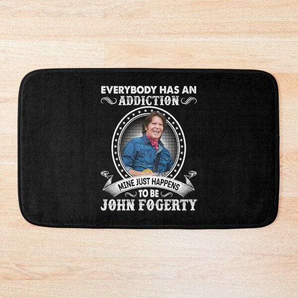 Item preview, Everybody Has An Addiction Mine Just Happens To Be John Fogerty designed and sold by JavonTowne.