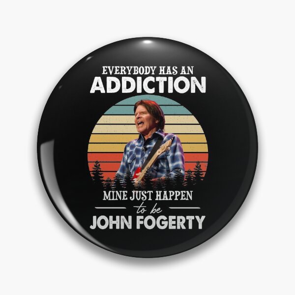 Item preview, Everybody Has An Addiction Mine Just Happens To Be John Fogerty designed and sold by JavonTowne.