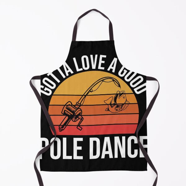 Item preview, Funny Fishing Pole Humor Fisherman - Retro Gotta Love a Good Pole Dance designed and sold by Shop signer.