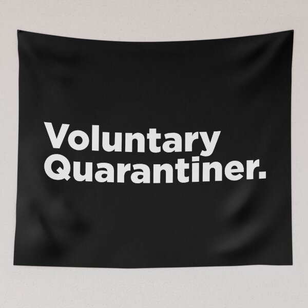 Item preview, Voluntary Quarantiner 2 designed and sold by Memefy.