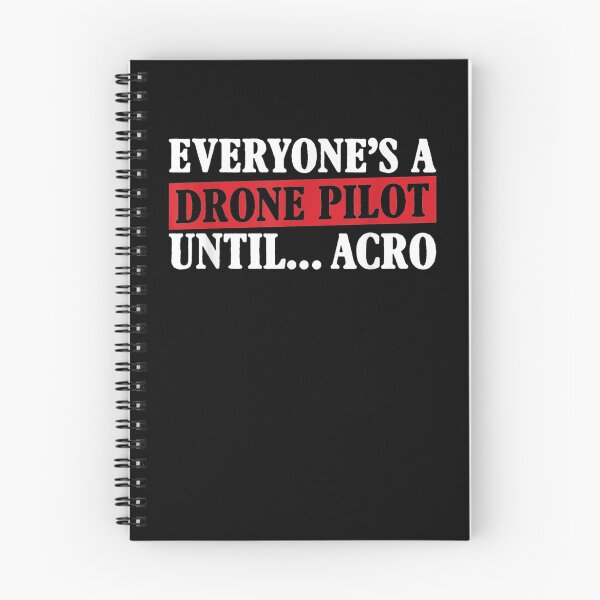 Item preview, Everyone's A Drone Pilot Until Acro Flying Drones designed and sold by anniet33.