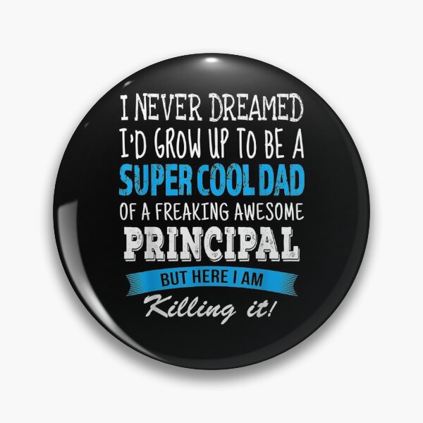 Item preview, Principal Dad Funny I Never Dreamed designed and sold by maizreo.