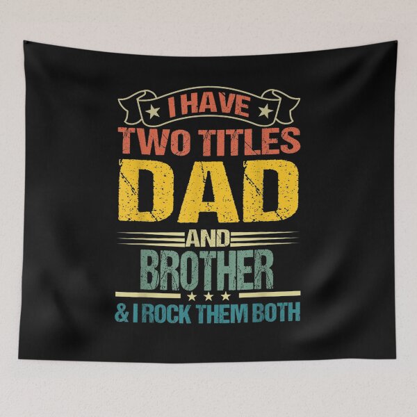 Item preview, Mens I Have Two Titles Dad And Brother I Rock Them Both designed and sold by anniet33.