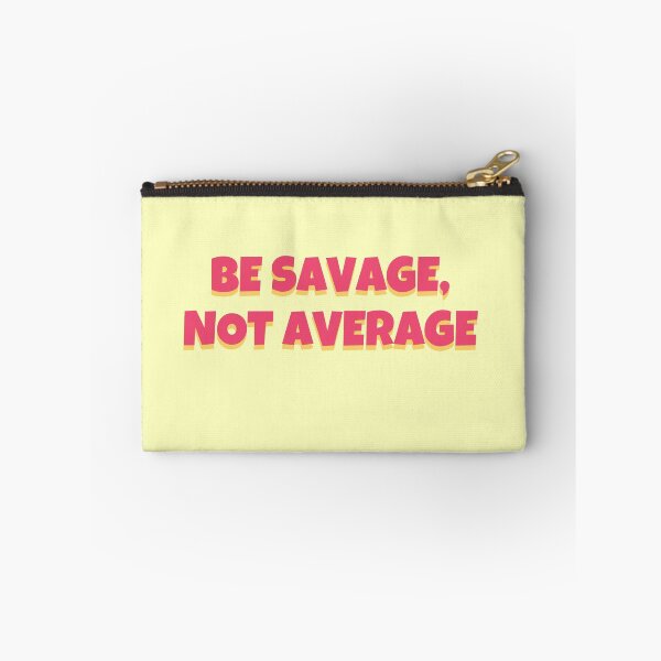 Item preview, Be savage, not Average designed and sold by Anjestic Studio.