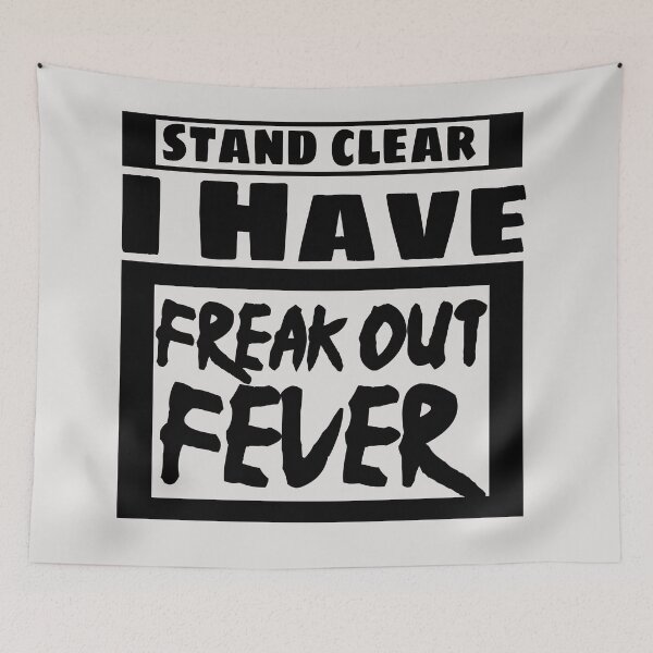 Item preview, Freak Out Fever designed and sold by Trace1234.