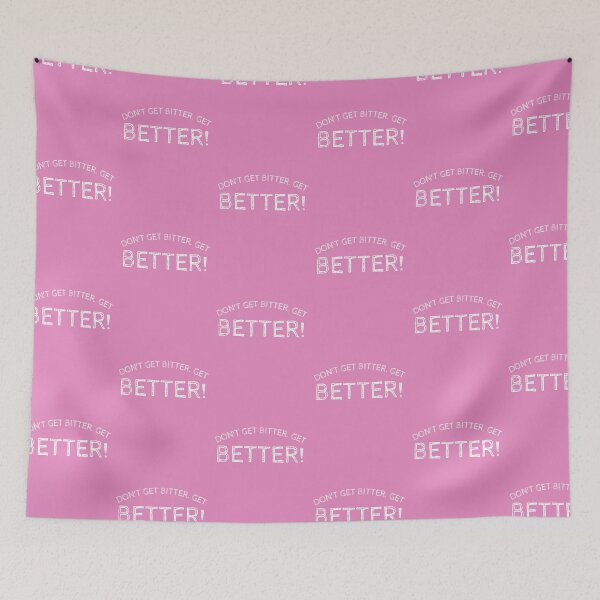 Item preview, Dont Get Bitter. Get Better. Girl Power Quote Women Pride designed and sold by MyPrintCharming.