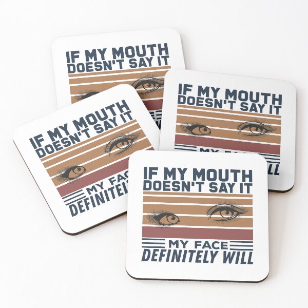 Item preview, If My Mouth Doesn't Say It My Face Definitely Will - Funny Summer Sayings Quotes Sarcastic Gift designed and sold by ALITOPRINCE.