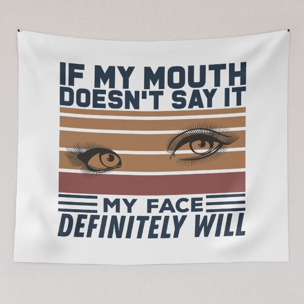 Item preview, If My Mouth Doesn't Say It My Face Definitely Will - Funny Summer Sayings Quotes Sarcastic Gift designed and sold by ALITOPRINCE.