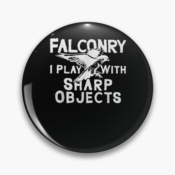 Item preview, Falconry I Play With Sharp Objects Falconer Hawking Falcon designed and sold by anniet33.